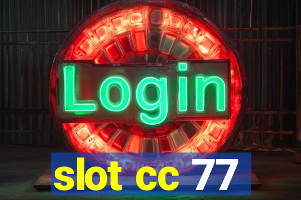 slot cc 77